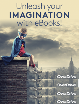 Unleash your imagination with eBooks! OverDrive